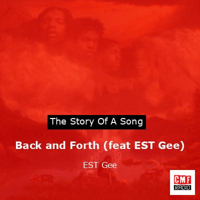 Back and Forth (feat EST Gee) – EST Gee