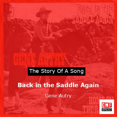 Back in the Saddle Again – Gene Autry