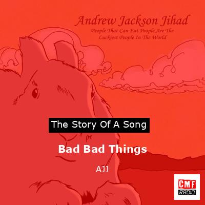 Bad Bad Things – AJJ