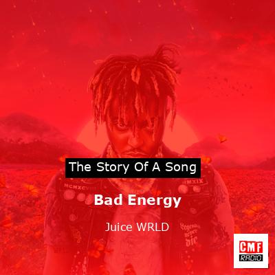 Bad Energy – Juice WRLD