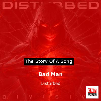 Bad Man – Disturbed