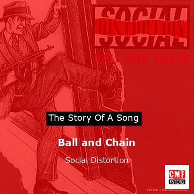 Ball and Chain – Social Distortion