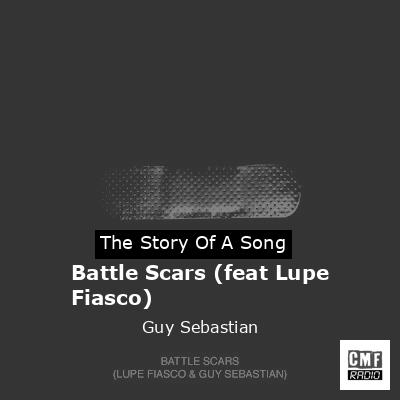 Battle Scars (feat Lupe Fiasco) – Guy Sebastian