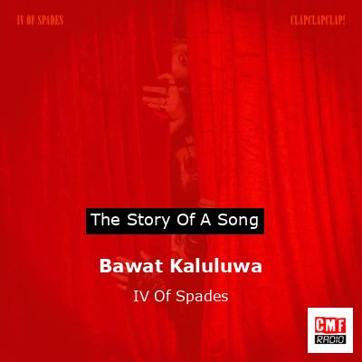 Bawat Kaluluwa – IV Of Spades