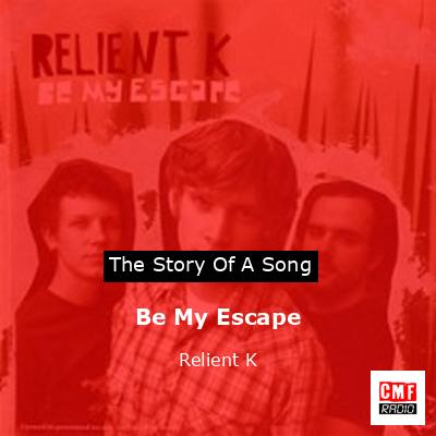 Be My Escape – Relient K