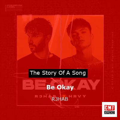Be Okay – R3HAB