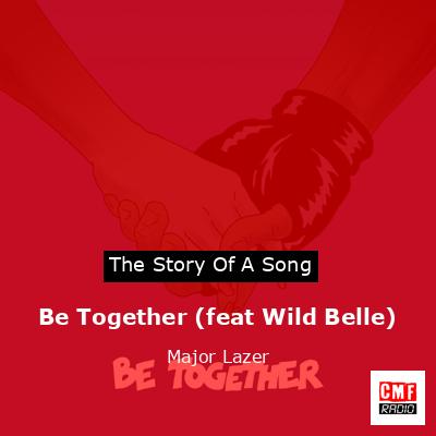 final cover Be Together feat Wild Belle Major Lazer
