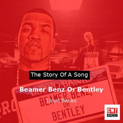 Beamer Benz Or Bentley – Lloyd Banks