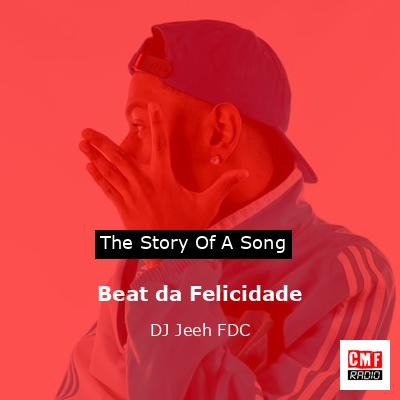 Beat da Felicidade – DJ Jeeh FDC