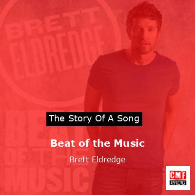 Beat of the Music – Brett Eldredge