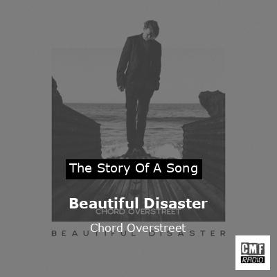 Beautiful Disaster – Chord Overstreet