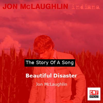 Beautiful Disaster – Jon McLaughlin
