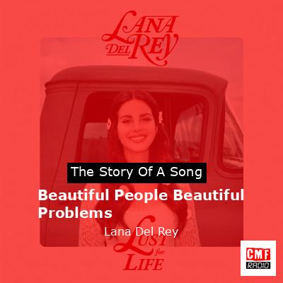 Beautiful People Beautiful Problems – Lana Del Rey