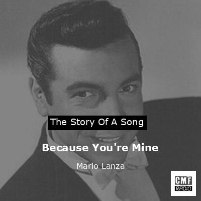 Because You’re Mine – Mario Lanza