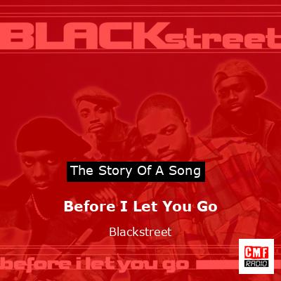 Before I Let You Go – Blackstreet