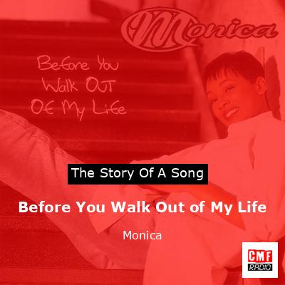 Before You Walk Out of My Life – Monica