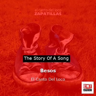 Besos – El Canto Del Loco