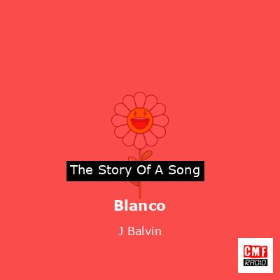 Blanco – J Balvin