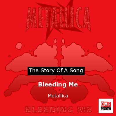 Bleeding Me – Metallica
