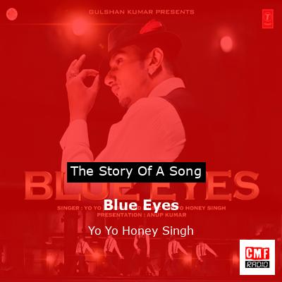 Blue Eyes – Yo Yo Honey Singh
