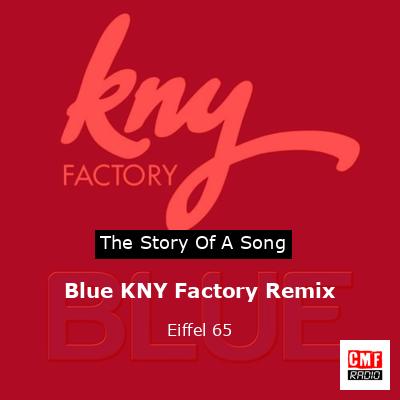 final cover Blue KNY Factory Remix Eiffel 65