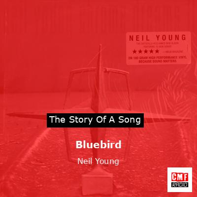 Bluebird – Neil Young