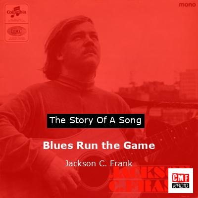 Blues Run the Game – Jackson C. Frank