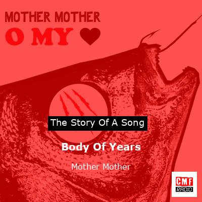 Body Of Years – Mother Mother