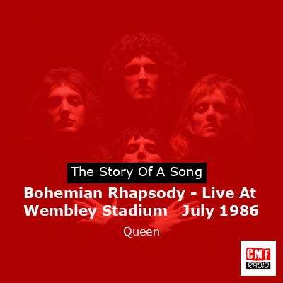 final cover Bohemian Rhapsody Live At Wembley Stadium July 1986 Queen