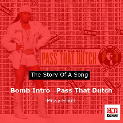 Bomb Intro   Pass That Dutch – Missy Elliott