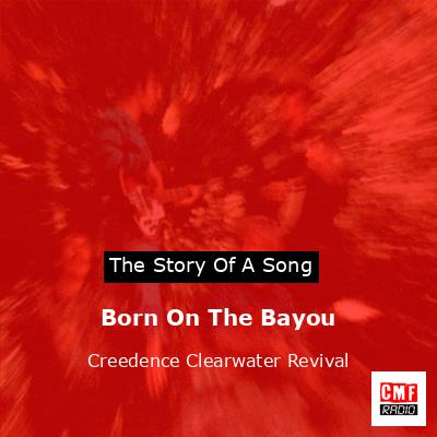 final cover Born On The Bayou Creedence Clearwater Revival