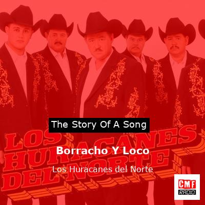 Borracho Y Loco – Los Huracanes del Norte