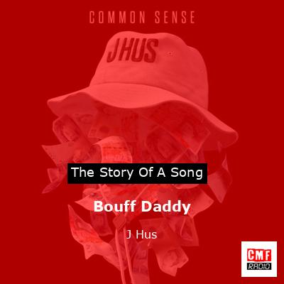 Bouff Daddy – J Hus