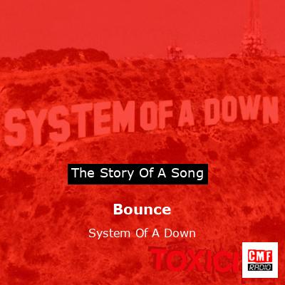 Bounce – System Of A Down