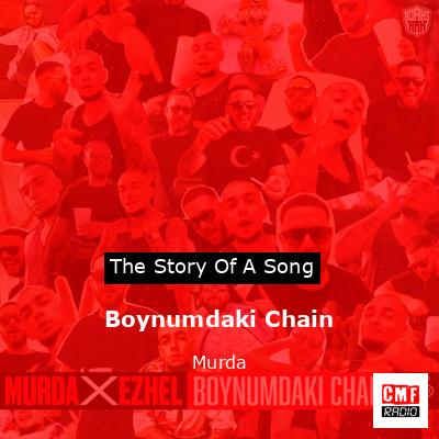 Boynumdaki Chain – Murda
