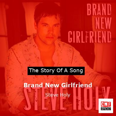 Brand New Girlfriend – Steve Holy