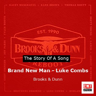 Brand New Man – Luke Combs – Brooks & Dunn
