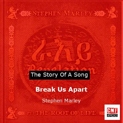 Break Us Apart – Stephen Marley