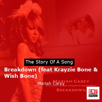 Breakdown (feat Krayzie Bone & Wish Bone) – Mariah Carey