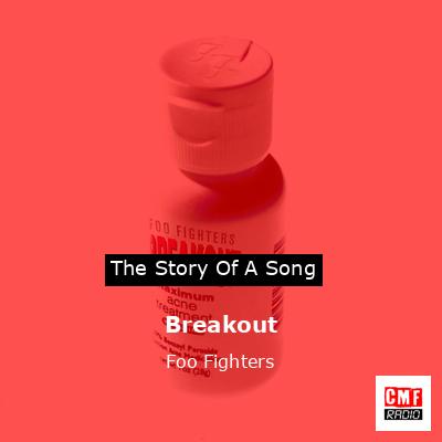 Breakout – Foo Fighters