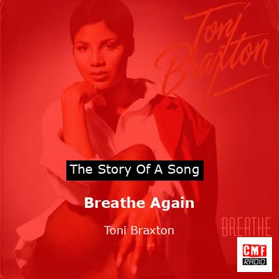 Breathe Again – Toni Braxton