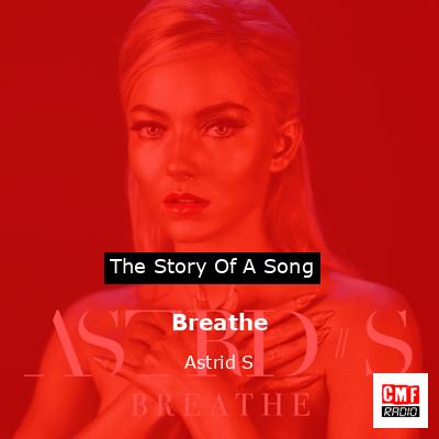 Breathe – Astrid S
