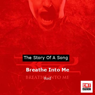 Breathe Into Me – Red