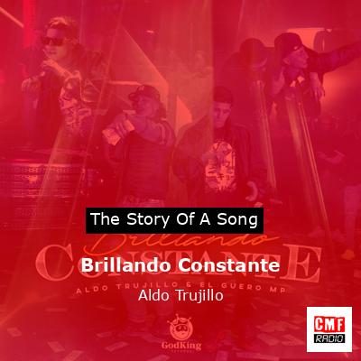 Brillando Constante – Aldo Trujillo