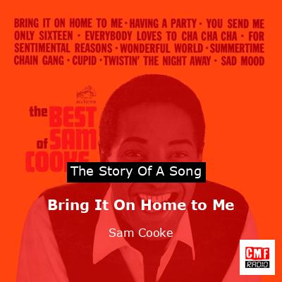 Bring It On Home to Me – Sam Cooke