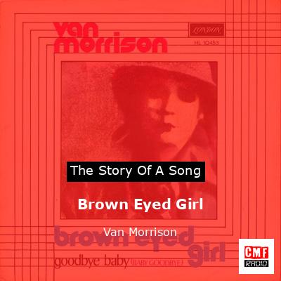 Brown Eyed Girl – Van Morrison