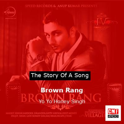 Brown Rang – Yo Yo Honey Singh