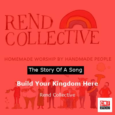 final cover Build Your Kingdom Here Rend Collective