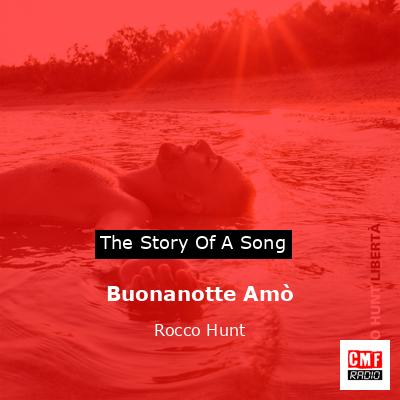 Buonanotte Amò – Rocco Hunt
