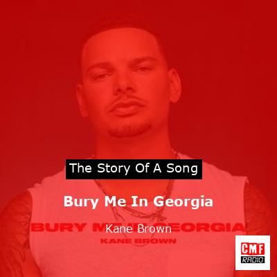 Bury Me In Georgia – Kane Brown